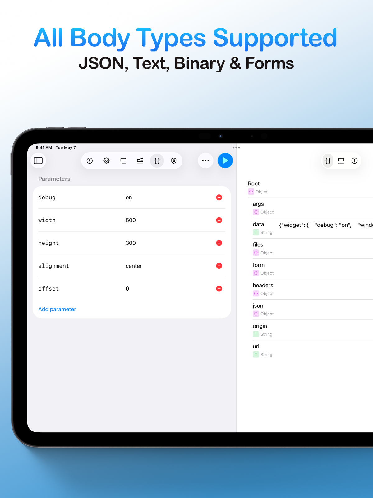 The user interface for building an API request on a tablet, highlighting the section for adding parameters and demonstrating support for various body types like JSON and Forms.